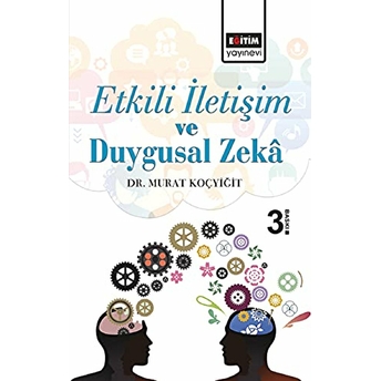 Etkili Iletişim Ve Duygusal Zeka Murat Koçyiğit