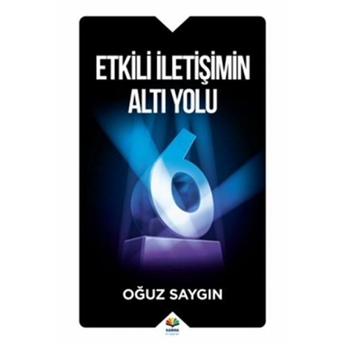 Etkili Iletişimin Altı Yolu Oğuz Saygın