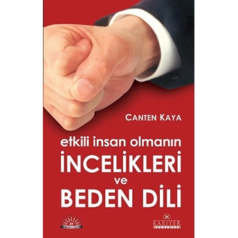 Etkili Insan Olmanın Incelikleri Ve Beden Dili Canten Kaya