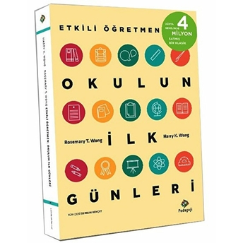 Etkili Öğretmen: Okulun Ilk Günleri Harry K. Wong, Rosemary T. Wong