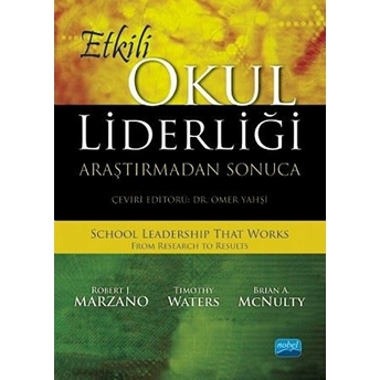 Etkili Okul Liderliği - Araştırmadan Sonuca / School Leadershıp That Works - From Research To Results