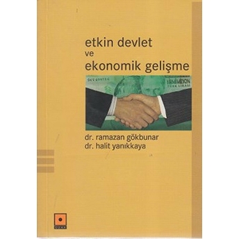 Etkin Devlet Ve Ekonomik Gelişme Halit Yanıkkaya