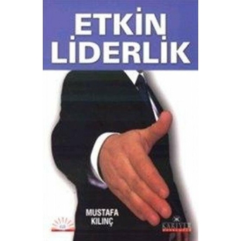 Etkin Liderlik Mustafa Kılınç