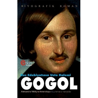 Etkin Yayınevi Rus Edebiyatının Usta Kalemi Gogol - Aleksandra N. Annenskaya