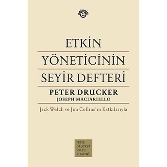 Etkin Yöneticinin Seyir Defteri (Ciltli) Peter Drucker