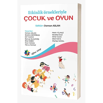 Etkinlik Örnekleriyle Çocuk Ve Oyun Osman Aslan