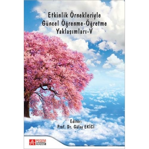 Etkinlik Örnekleriyle Güncel Öğrenme-Öğretme Yaklaşımları-V