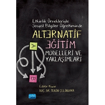 Etkinlik Örnekleriyle Sosyal Bilgiler Öğretiminde Alternatif Eğitim Modelleri Ve Yaklaşımları