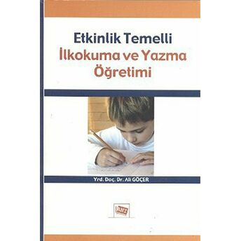 Etkinlik Temelli Ilkokuma Ve Yazma Öğretimi Ali Göçer