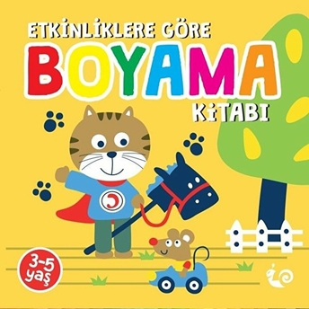 Etkinliklere Göre Boyama Kitabı - Sarı Sunguralp Şolpan