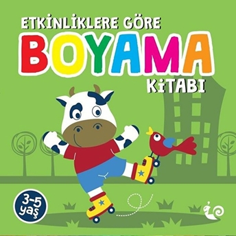 Etkinliklere Göre Boyama Kitabı - Yeşil Sunguralp Şolpan