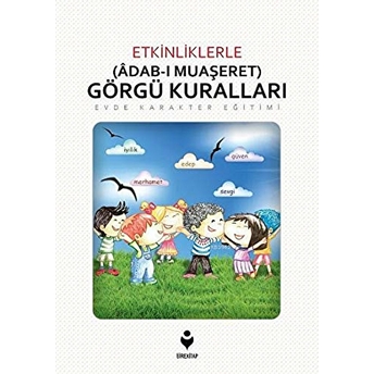 Etkinliklerle - Adab-I Muaşeret (Görgü Kuralları) Kolektif