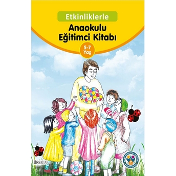 Etkinliklerle - Anaokulu Eğitimci Kitabı Kolektif