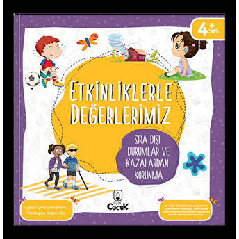 Etkinliklerle Değerlerimiz - Sıra Dışı Durumlar Ve Kazalardan Korunma Pedagog Ayşen Oy