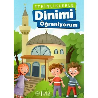 Etkinliklerle Dinimi Öğreniyorum Kolektıf