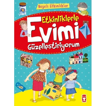 Etkinliklerle Evimi Güzelleştiriyorum Bernadette Cuxart