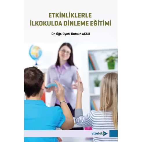 Etkinliklerle Ilkokulda Dinleme Eğitimi Dursun Aksu