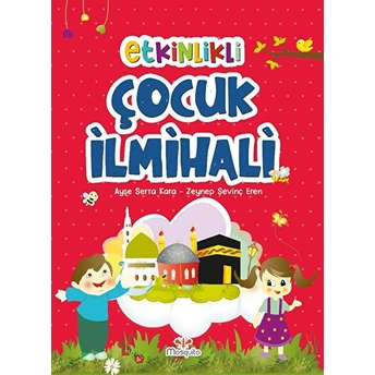 Etkinlikli Çocuk Ilmihali Ayşe Serra Kara, Zeynep S. Eren