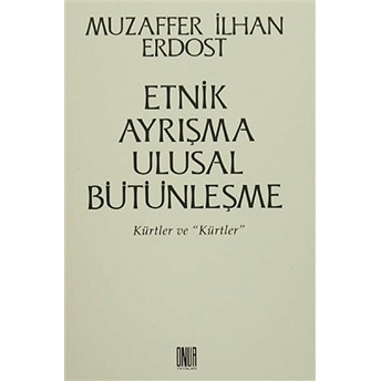 Etnik Ayrışma Ulusal Bütünleşme