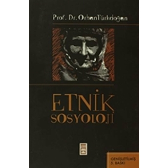 Etnik Sosyoloji Türk Etnik Sosyolojisi Orhan Türkdoğan