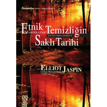 Etnik Temizliğin Amerika'daki Saklı Tarihi Elliot Jaspin