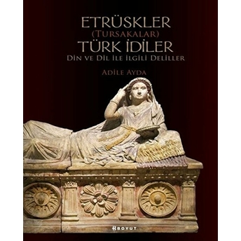 Etrüskler (Tursakalar)Türk Idiler Kolektif