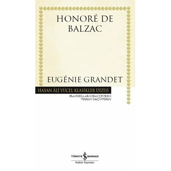 Eugénie Grandet - Hasan Ali Yücel Klasikleri (Ciltli) Honore De Balzac