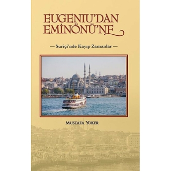 Eugeniu'dan Eminönü'ne Mustafa Yoker