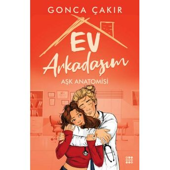 Ev Arkadaşım - Aşk Anatomisi Gonca Çakır