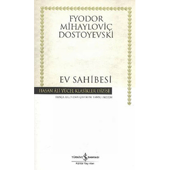 Ev Sahibesi - Hasan Ali Yücel Klasikleri (Ciltli) Fyodor Mihayloviç Dostoyevski