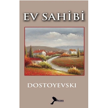 Ev Sahibi Fyodor Mihayloviç Dostoyevski