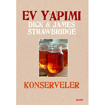 Ev Yapımı Konservelere Dick & James Strawbridge