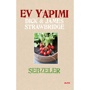 Ev Yapımı Sebzeler Dick & James Strawbridge