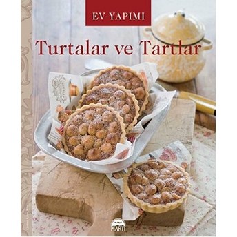 Ev Yapımı Turtalar Ve Tartlar Kolektif