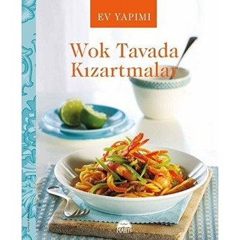 Ev Yapımı Wok Tavada Kızartmalar Kolektif