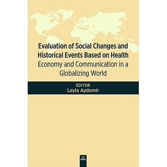 Evaluation Of Social Changes And Historical Events Based On Health Leyla Aydemir