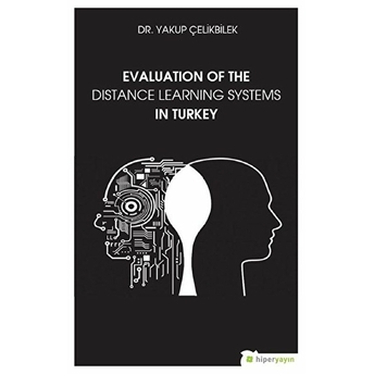 Evaluation Of The Distance Learning Systems In Turkey Yakup Çelikbilek