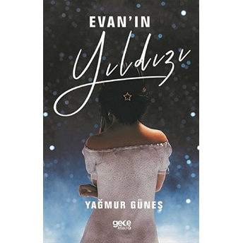 Evan ‘In Yıldızı - Yağmur Güneş