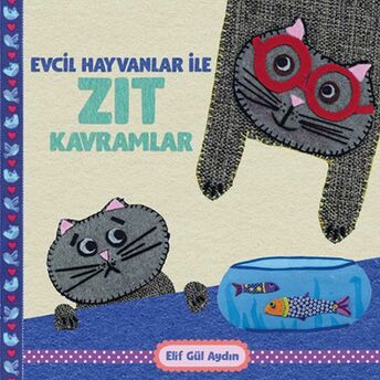 Evcil Hayvanlar Ile Zıt Kavramlar Elif Gül Aydın