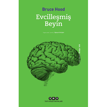 Evcilleşmiş Beyin Bruce Hood