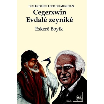 Evdale Zeynike U Cegerxwin Eskere Boyik