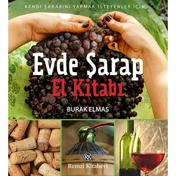 Evde Şarap El Kitabı Burak Elmas