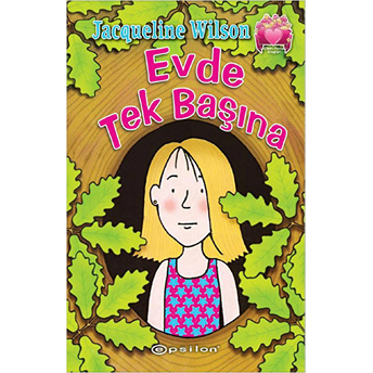 Evde Tek Başına / Çilekli Pasta Kitapları Serisi 3 Jacqueline Wilson