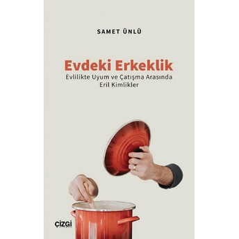 Evdeki Erkeklik Samet Ünlü