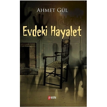 Evdeki Hayalet Ahmet Gül