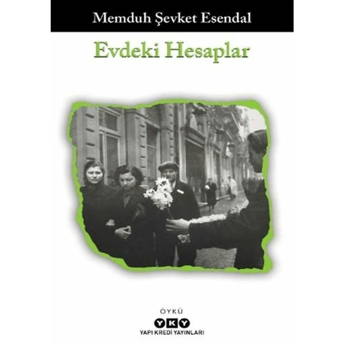 Evdeki Hesaplar Memduh Şevket Esendal , Memduh Şevket Esendal