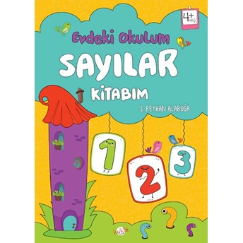 Evdeki Okulum Sayılar Kitabım 4 Yaş S. Reyhan Alabuğa