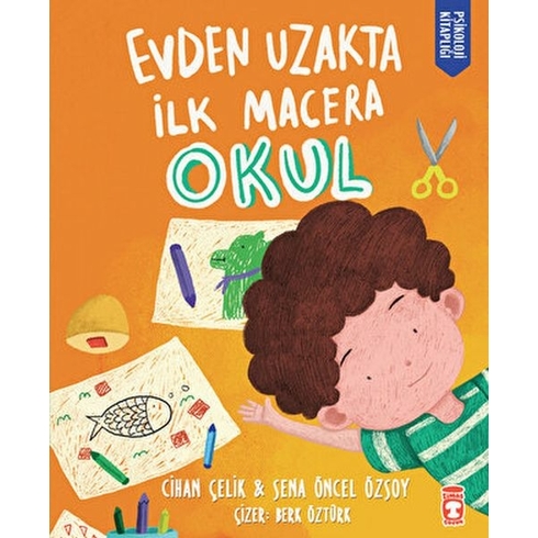 Evden Uzakta Ilk Macera: Okul Cihan Çelik , Sena Öncel Özsoy