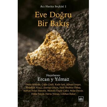 Eve Doğru Bir Bakış - Acı Harita Seçkisi 1 Kolektif