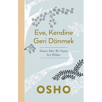 Eve, Kendine Geri Dönmek Osho